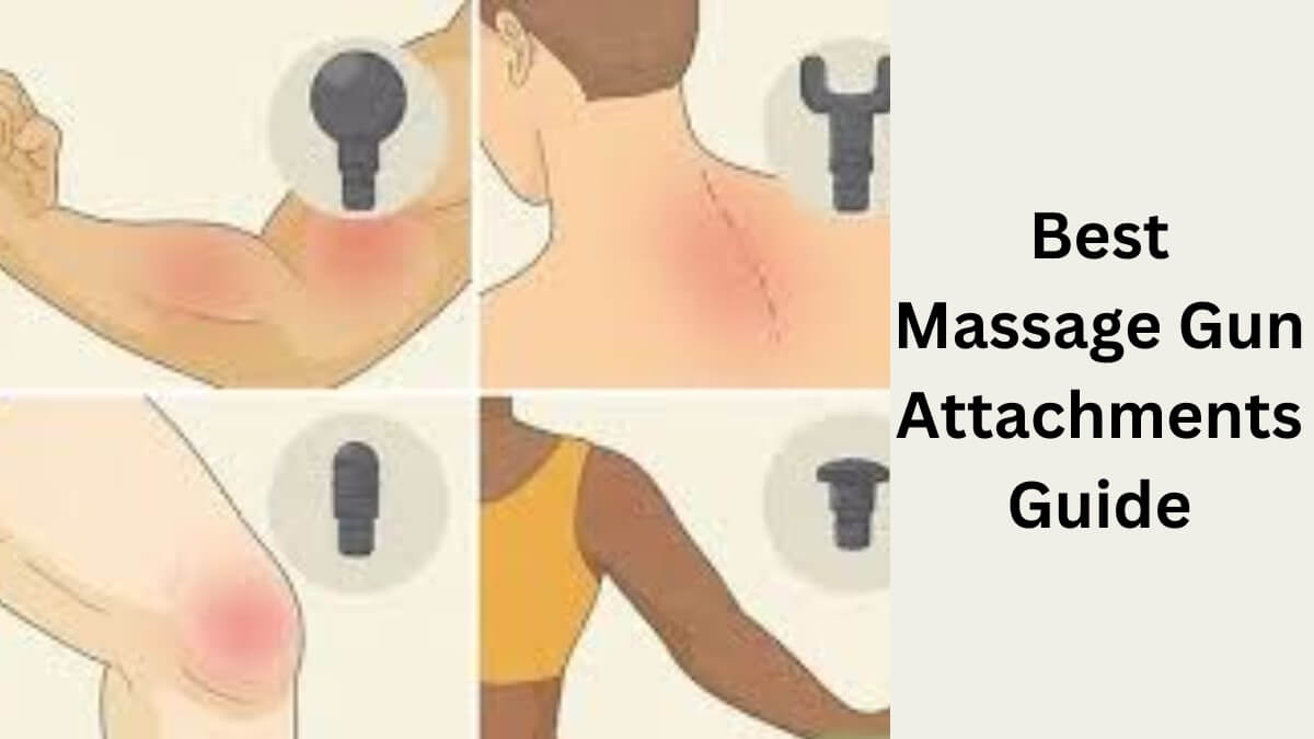 Massage Gun Attachments Guide