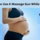 Is It Safe To Use A Massage Gun While Pregnant?