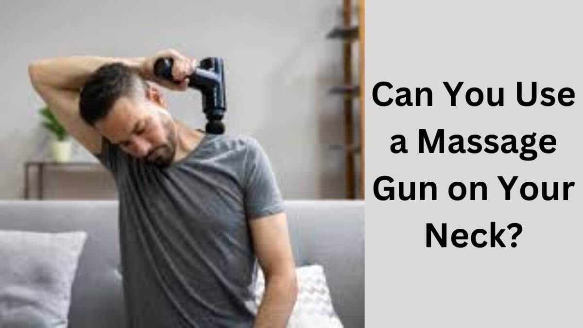 Can You Use a Massage Gun on Your Neck?